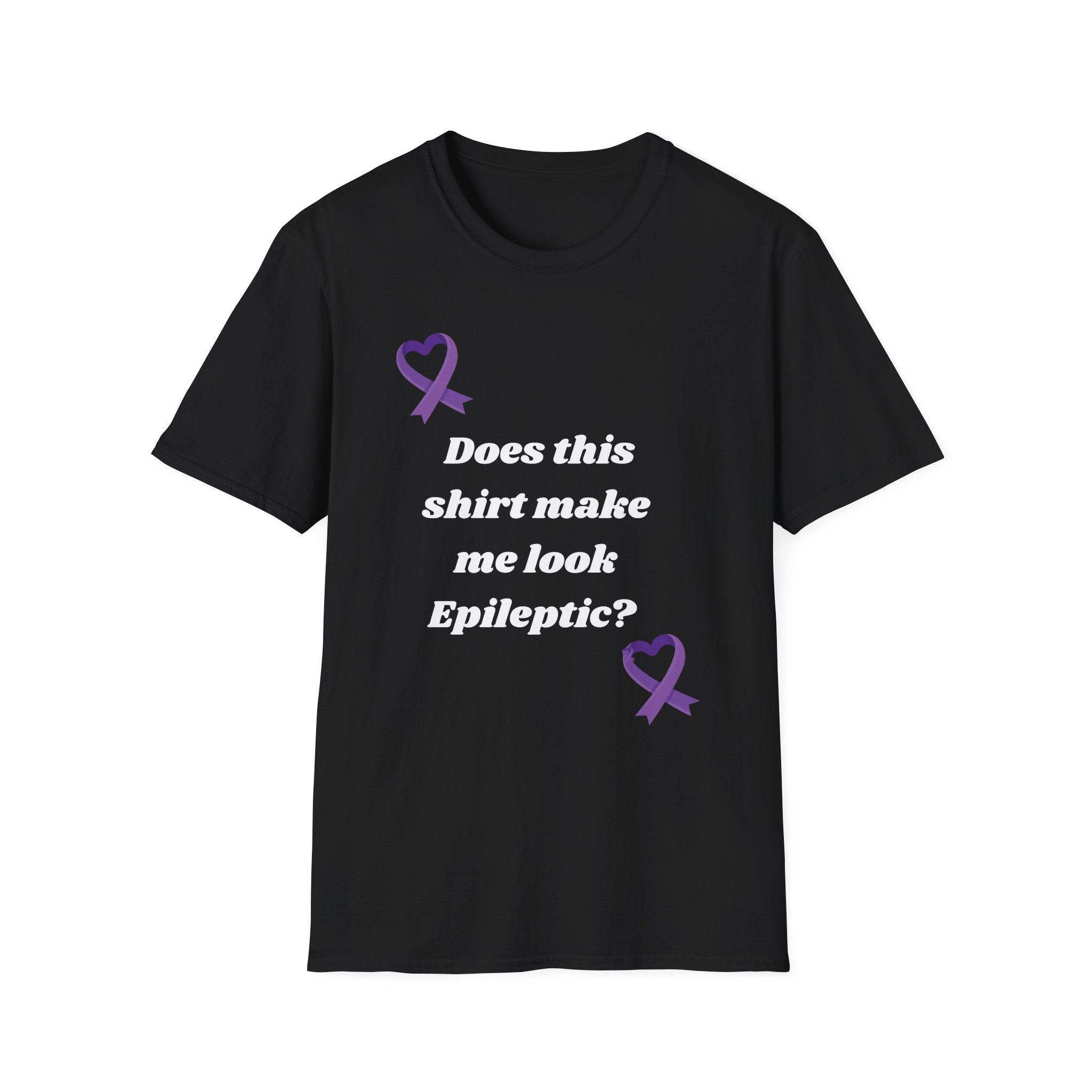 Does this shirt make me look Epileptic? T-Shirt | Epilepsy Awareness purple ribbon