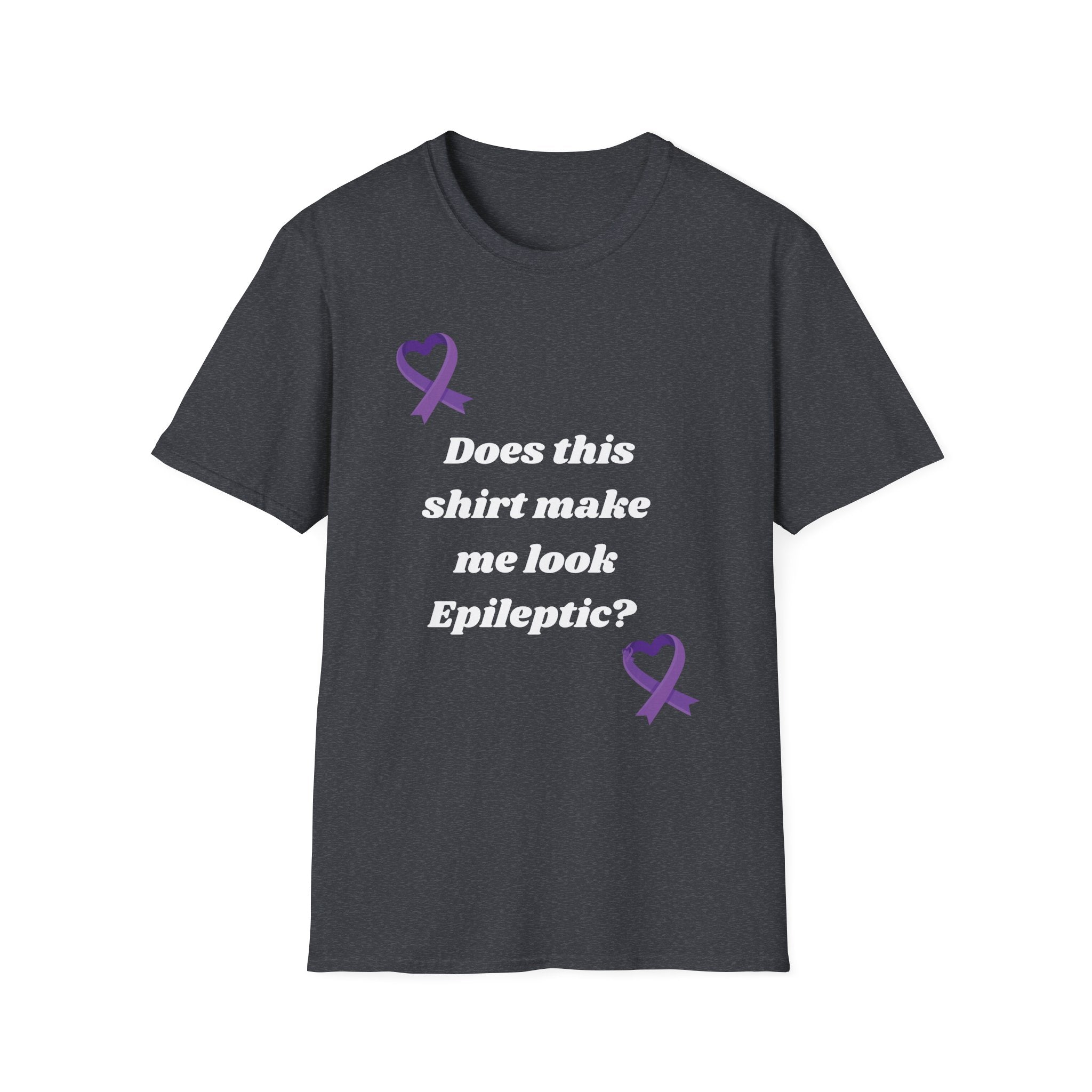 Does this shirt make me look Epileptic? T-Shirt | Epilepsy Awareness purple ribbon