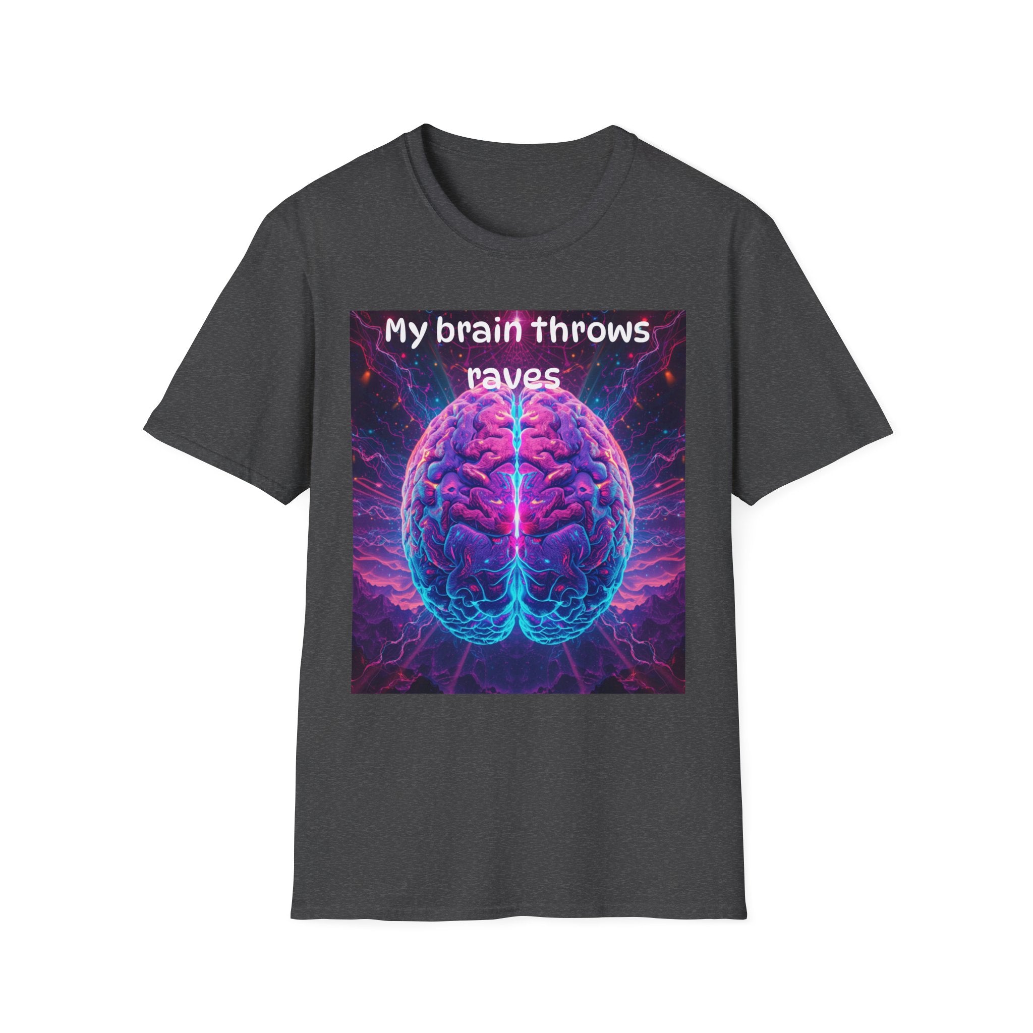 Brain Rave T-Shirt — "My Brain Throws Raves" Neon Brain Graphic Tee